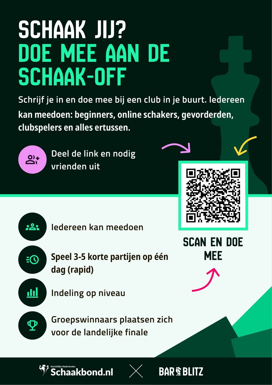 Poster Schaak-Off: Schaak jij? Doe mee aan de Schaak-Off. Iedereen kan meedoen, speel 3-5 korte partijen op één dag, indeling op niveau, groepswinnaars plaatsen zich voor de landelijke finale.